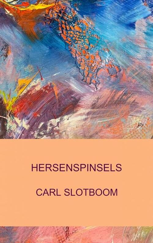 Foto van Hersenspinsels - carl slotboom - paperback (9789464801668)