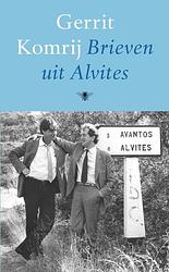 Foto van Brieven uit alvites - gerrit komrij - ebook (9789023490708)