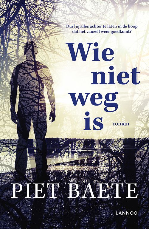 Foto van Wie niet weg is - piet baete - ebook (9789401438391)