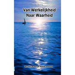 Foto van Van werkelijkheid naar waarheid