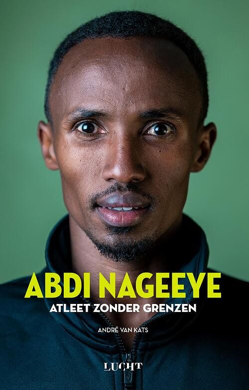 Foto van Abdi nageeye atleet zonder grenzen - abdi nageeye, andré van kats - ebook (9789492798473)