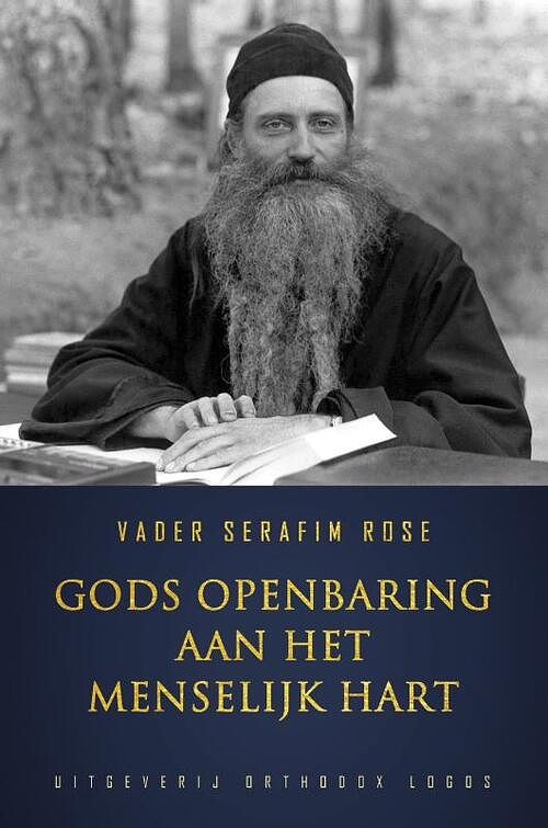 Foto van Gods openbaring aan het menselijk hart - seraphim rose - paperback (9789492224101)