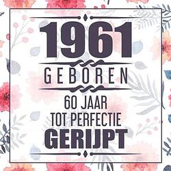 Foto van 1962 geboren 60 jaar tot perfectie gerijpt