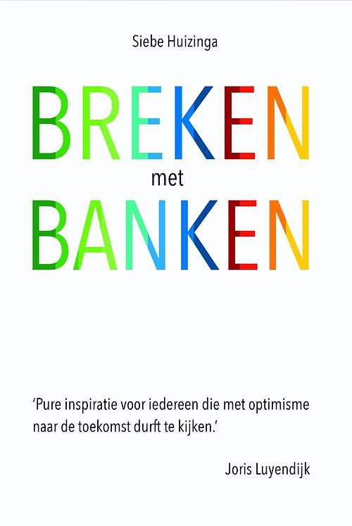 Foto van Breken met banken - siebe huizinga - ebook (9789492107053)