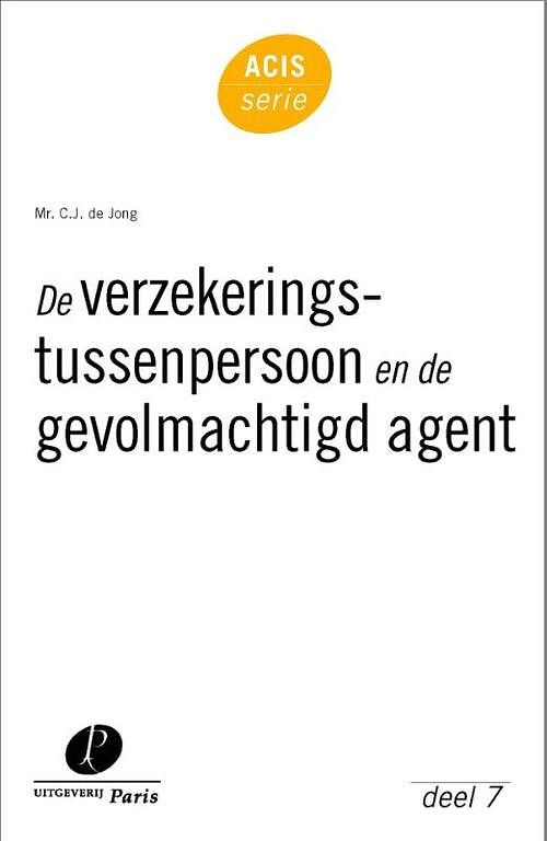 Foto van De verzekeringstussenpersoon en de gevolmachtigd agent - c.j. de jong - ebook (9789490962524)