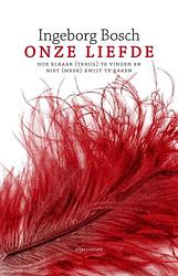 Foto van Onze liefde - ìngeborg bosch - ebook (9789045029733)