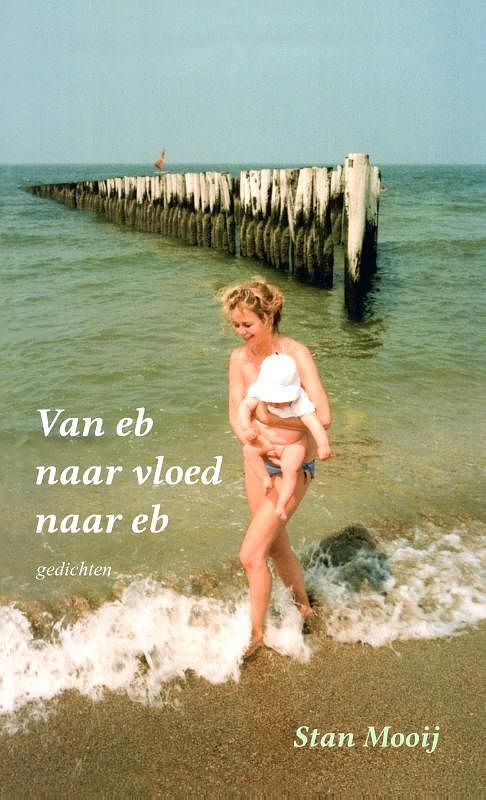 Foto van Van eb naar vloed naar eb - stan mooij - paperback (9789492411662)