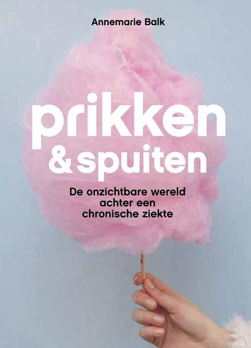 Foto van Prikken & spuiten - annemarie balk - paperback (9789462472020)