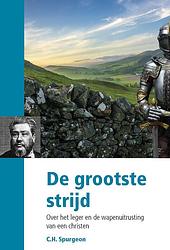 Foto van De grootste strijd - c.h. spurgeon - ebook (9789402908183)