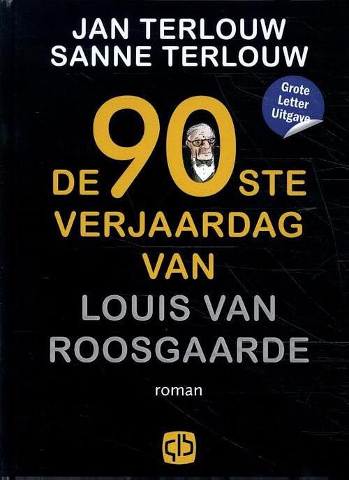 Foto van De 90e verjaardag van louis van roosgaarde - jan terlouw, sanne terlouw - hardcover (9789036438919)