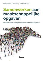 Foto van Samenwerken aan maatschappelijke opgaven - edwin kaats, manon de caluwé - paperback (9789024456185)