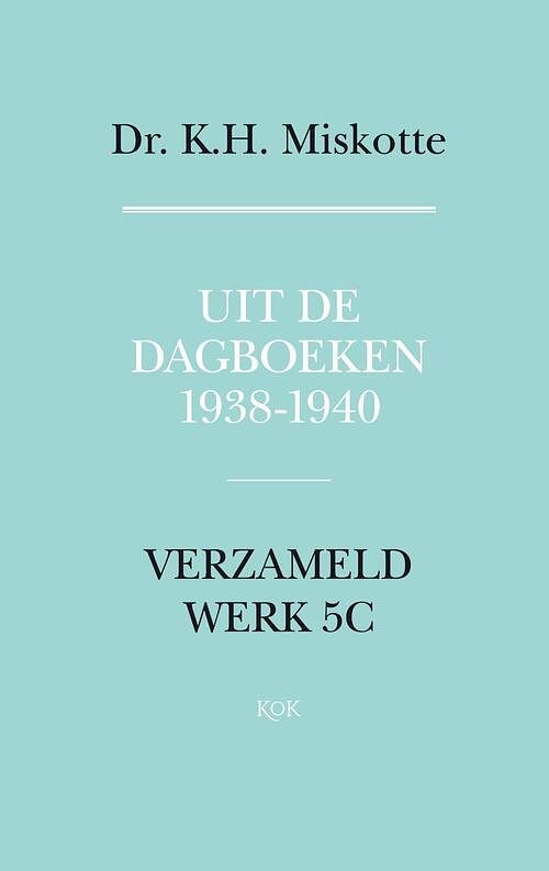 Foto van Uit de dagboeken 1938 - 1940 - k.h. miskotte - ebook (9789043530057)