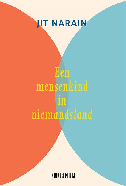 Foto van Een mensenkind in niemandsland - jit narain - paperback (9789493214231)