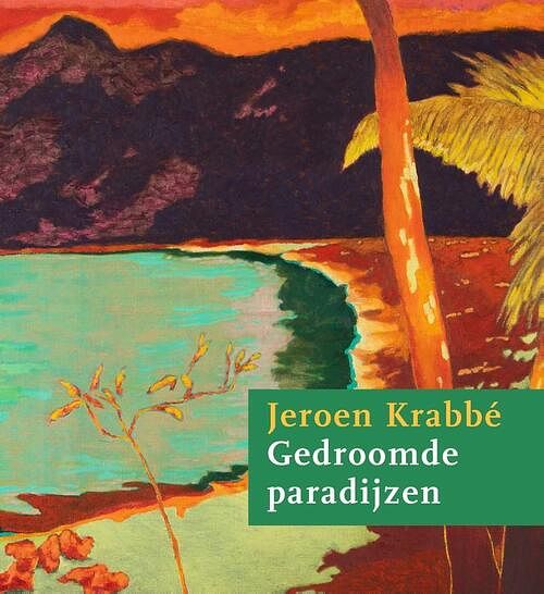 Foto van Jeroen krabbé - gedroomde paradijzen - ralph keuning, richard den dulk - paperback (9789462622586)