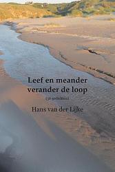 Foto van Leef en meander - verander de loop - hans van der lijke - paperback (9789082316186)