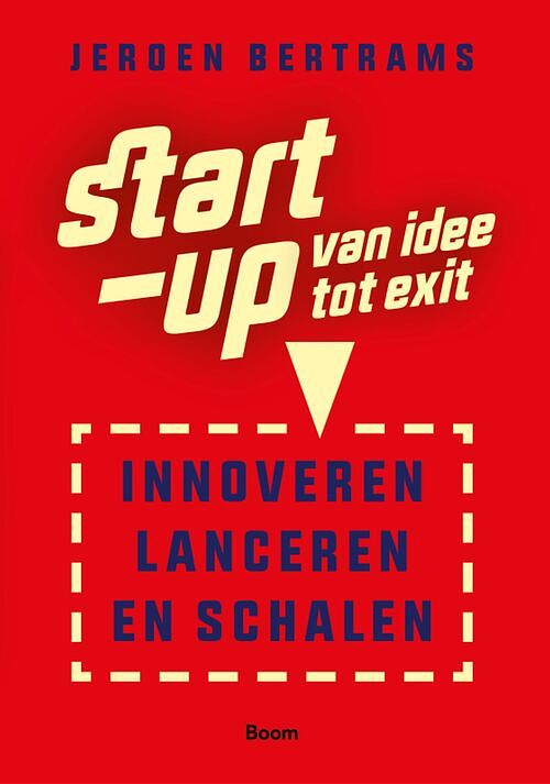 Foto van Start-up: van idee tot exit - jeroen bertrams - ebook (9789024441594)