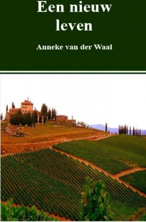 Foto van Een nieuw leven - anneke van der waal - ebook (9789402168082)