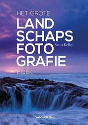 Foto van Het grote landschapsfotografieboek - scott kelby - paperback (9789463560962)