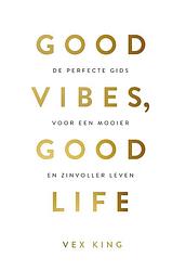 Foto van Good vibes, good life - vex king - ebook (9789021574783)