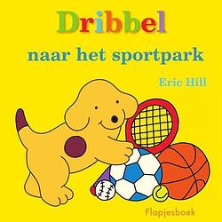 Foto van Dribbel naar het sportpark - eric hill - kartonboekje;kartonboekje (9789000377275)