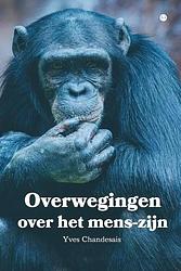 Foto van Overwegingen over het mens-zijn - yves chandesais - paperback (9789464687972)