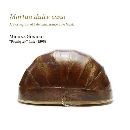 Foto van Mortua dulce cano. a florilegium of late renaissance - cd (4250128520072)