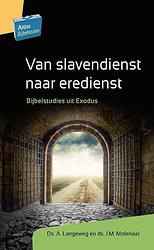 Foto van Van slavendienst naar eredienst - a. langeweg, j.m. molenaar - paperback (9789088972447)