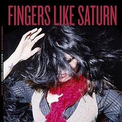 Foto van Fingers like saturn - lp (2090405347457)