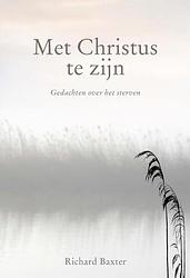 Foto van Met christus te zijn - richard baxter - ebook (9789462786639)