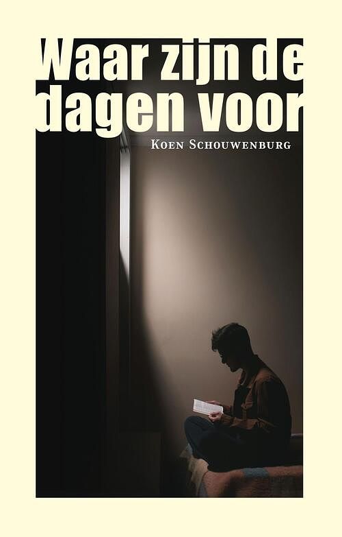 Foto van Waar zijn de dagen voor - koen schouwenburg - ebook (9789493170988)