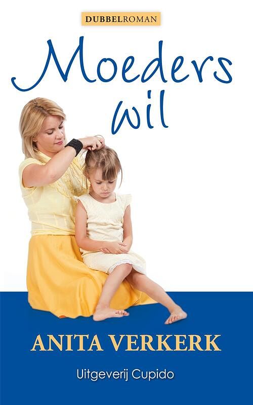 Foto van Moeders wil - anita verkerk - ebook (9789462041875)