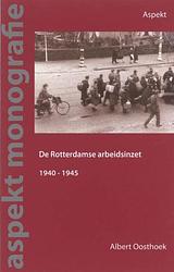 Foto van De rotterdamse arbeidsinzet 1940-1945 - albert oosthoek - ebook (9789464621938)