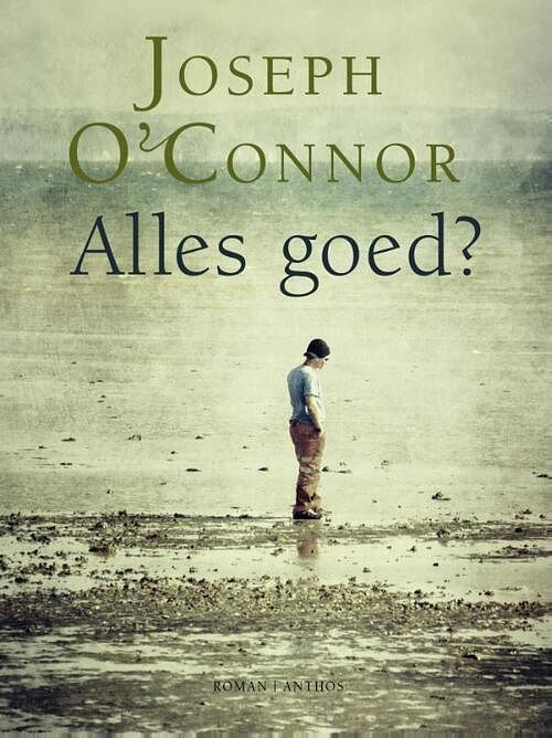 Foto van Alles goed? - joseph o'sconnor - ebook (9789041423818)