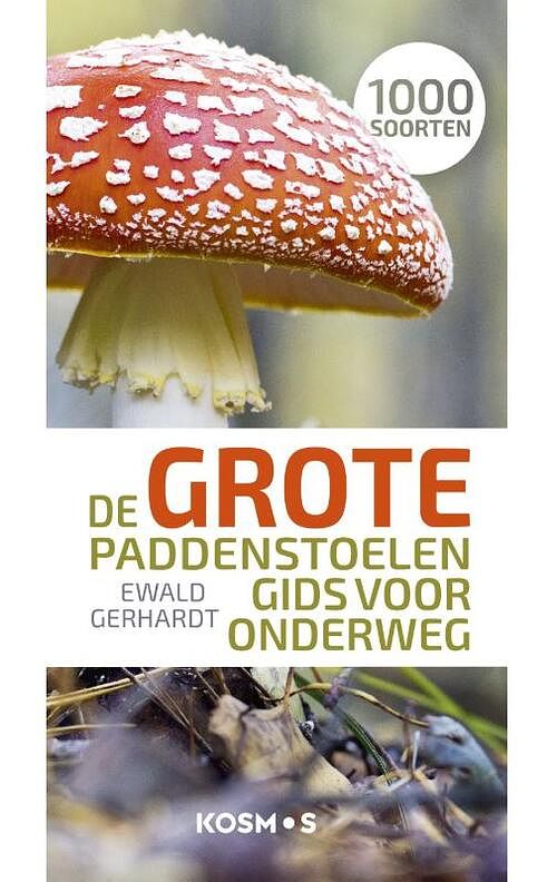 Foto van De grote paddenstoelengids voor onderweg - ewald gerhardt - paperback (9789043925662)