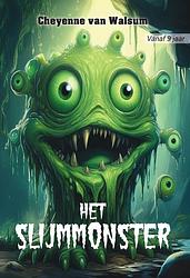 Foto van Het slijmmonster - cheyenne van walsum - ebook