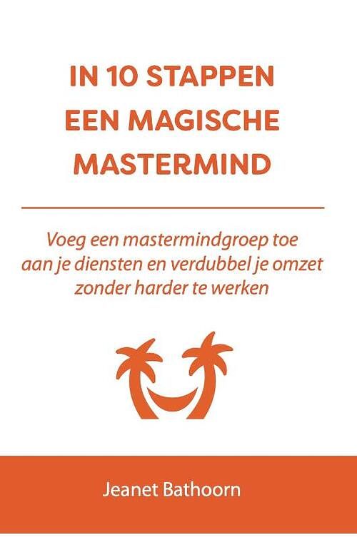 Foto van In 10 stappen een magische mastermind - jeanet bathoorn - paperback (9789493187702)