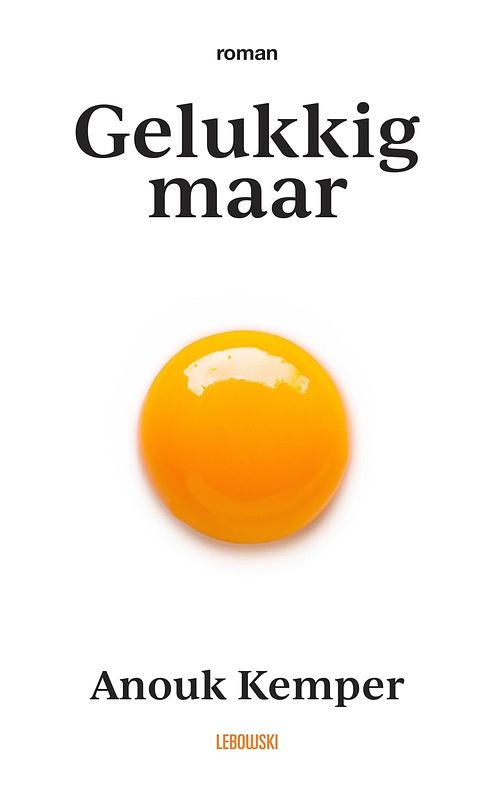 Foto van Gelukkig maar - anouk kemper - ebook