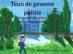 Foto van Teun de gewone politie - babke busser - paperback (9789464050257)