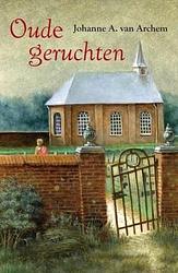 Foto van Oude geruchten - johanne a. van archem - ebook (9789059779419)