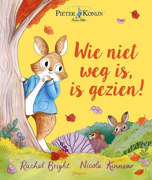 Foto van Wie niet weg is, is gezien! - beatrix potter, rachel bright - hardcover (9789021683652)