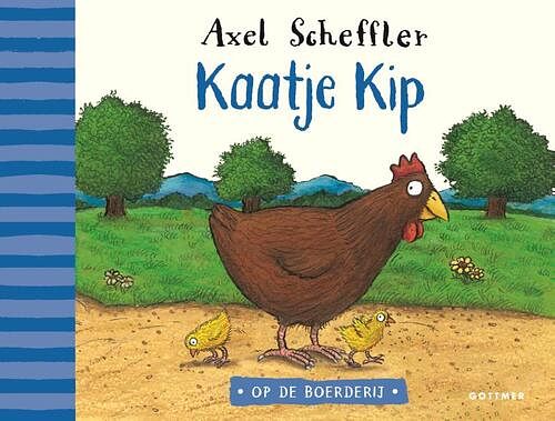 Foto van Kaatje kip - axel scheffler - hardcover (9789025774660)