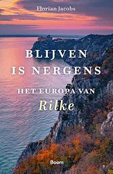 Foto van Blijven is nergens - florian jacobs - paperback (9789024448432)