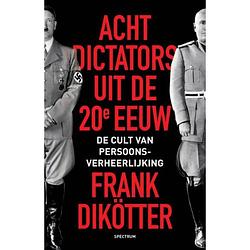 Foto van Acht dictators uit de twintigste eeuw