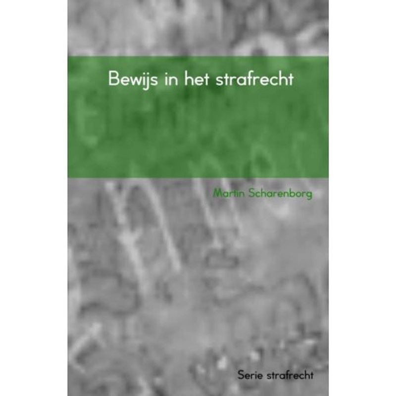 Foto van Bewijs in het strafrecht