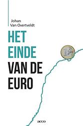 Foto van Het einde van de euro - johan van overtveldt - ebook (9789033496011)