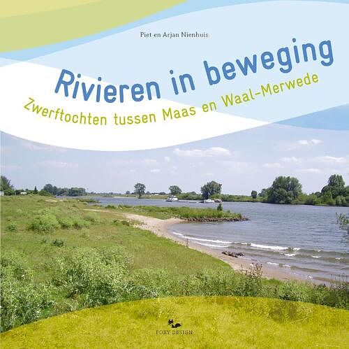 Foto van Rivieren in beweging - arjan nienhuis, piet nienhuis - hardcover (9789081541299)