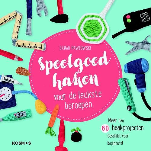 Foto van Speelgoed haken - sarah pawlowski - ebook (9789043920889)