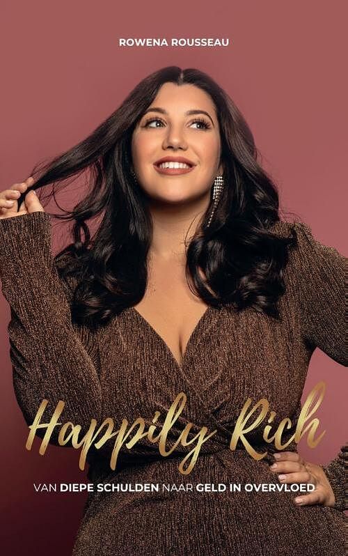 Foto van Happily rich - rowena rousseau - hardcover (9789090375625)