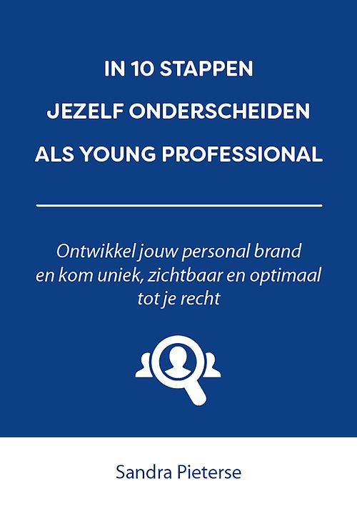 Foto van In 10 stappen jezelf onderscheiden als young professional - sandra pieterse - ebook (9789493187801)