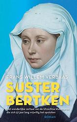 Foto van Suster bertken - frans willem verbaas - paperback (9789023961383)